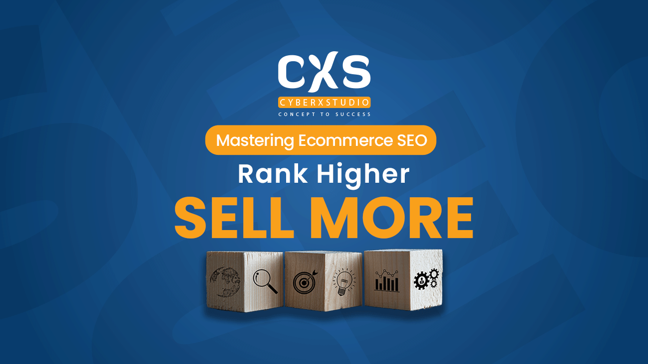 Mastering Ecommerce SEO: Rank Higher, Sell More