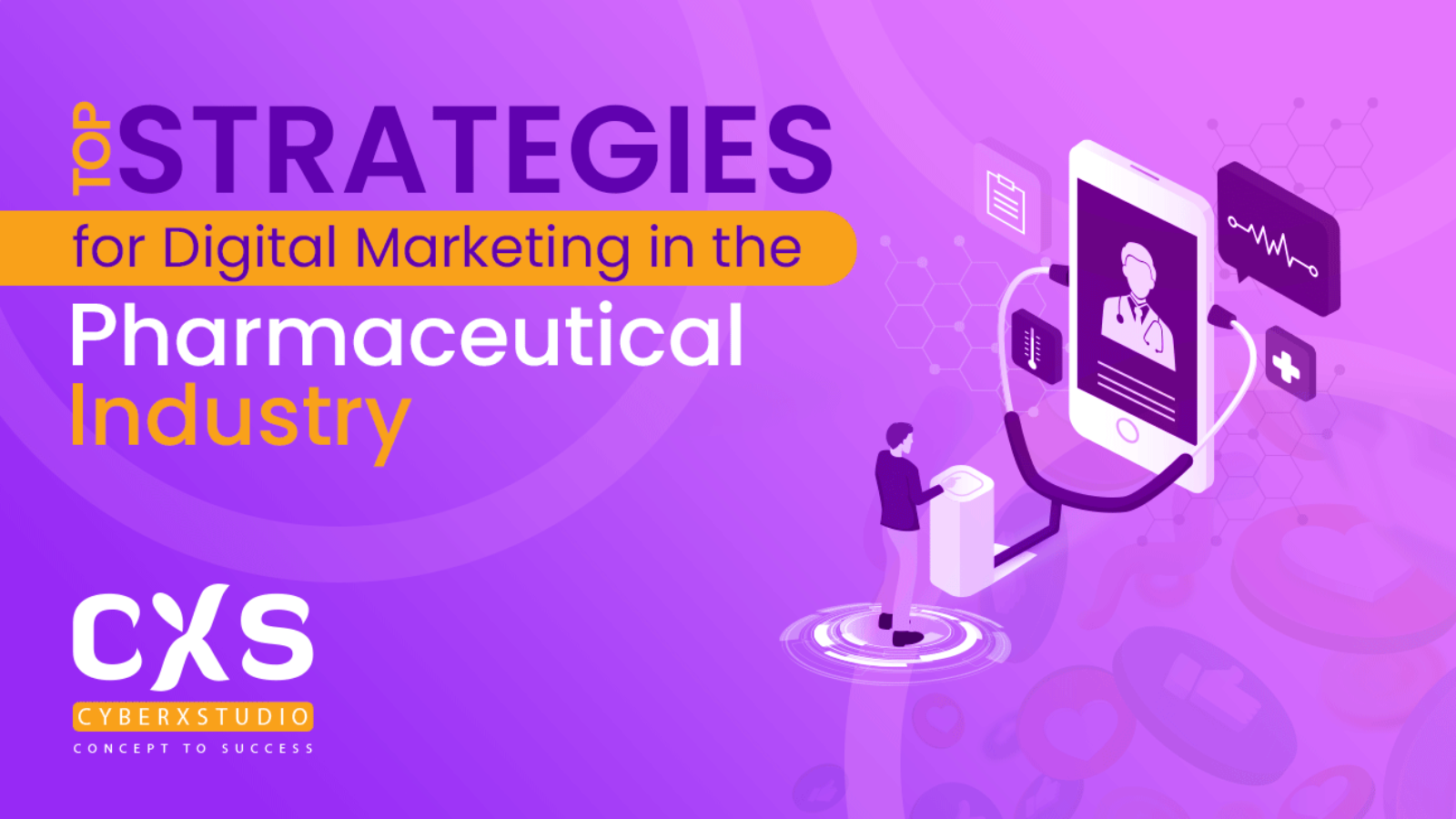 Top Strategies for Digital Marketing in the Pharmaceutical Industry