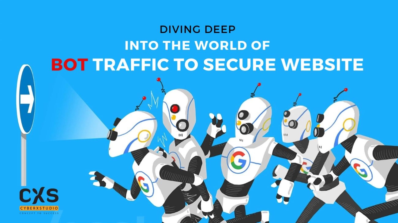 Diving Deep into the World of Bot Traffic to Secure Website