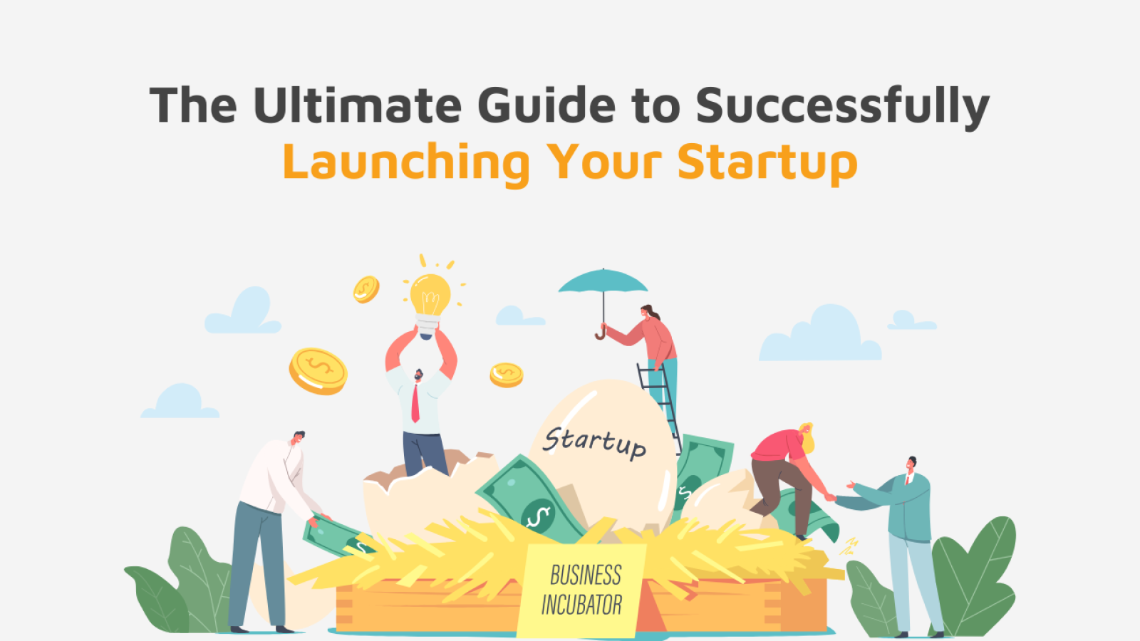 Ultimate Guide to Successfully Launching Your Startup