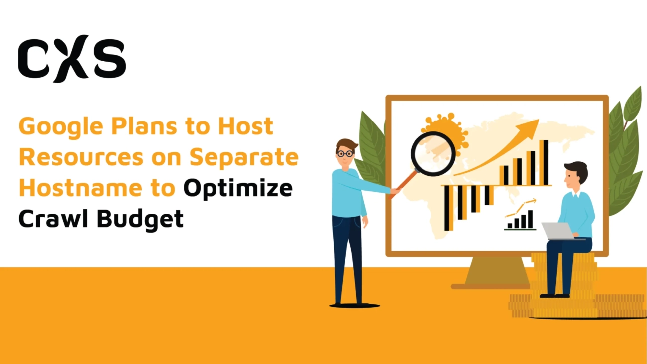 Google-Plans-to-Host-Resources-on-Separate-Hostname-to-Optimize-Crawl-Budget@4x-1536x878 1