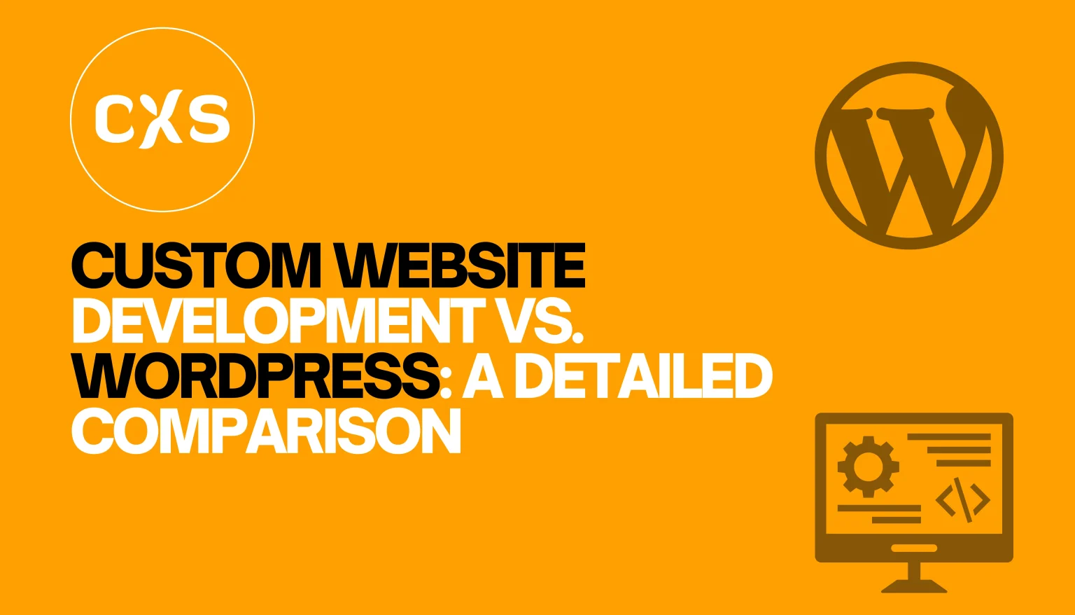 ustom Website Development vs. WordPress | CyberX Studio