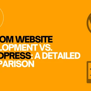 ustom Website Development vs. WordPress | CyberX Studio