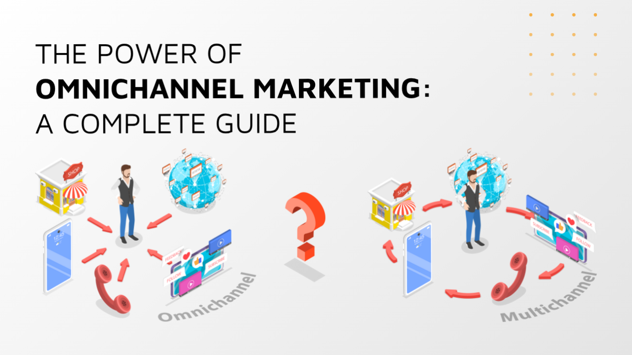 Omnichannel Marketing: A Guide to Seamless Strategy