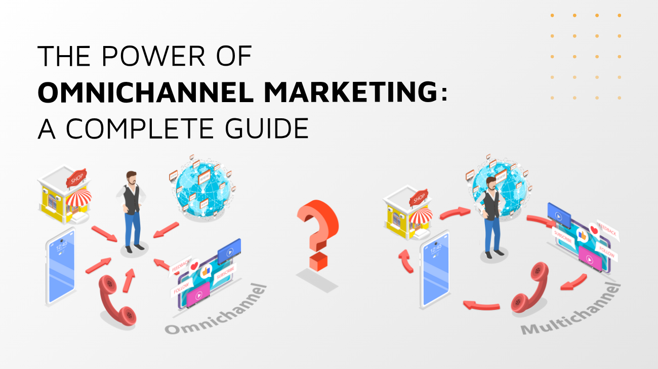 Omnichannel Marketing: A Guide to Seamless Strategy